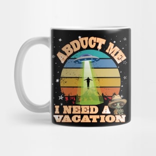 Fun UFO Alien Abduction Sci Fi Spaceship Vacation Beam Me Up Mug